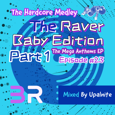 upalnite_ep23_the_raver_baby_edition_part1