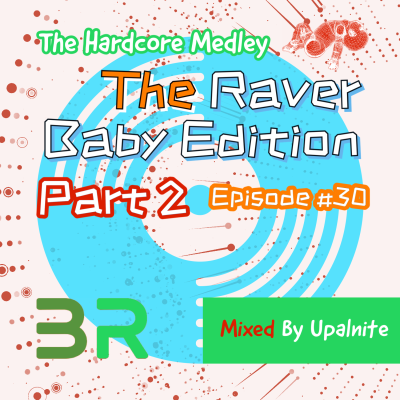 upalnite_ep30_the_raver_baby_edition_part2